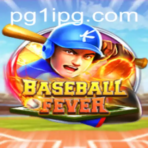Dive into the Thrilling World of BaseballFever: Unveiling the Excitement of 1 IPG