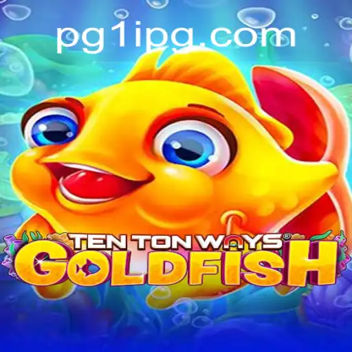 Dive into the World of 'TenTonWaysGoldfish' – A Riveting Gaming Experience