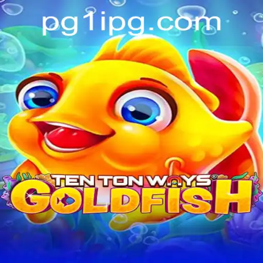 Dive into the World of 'TenTonWaysGoldfish' – A Riveting Gaming Experience